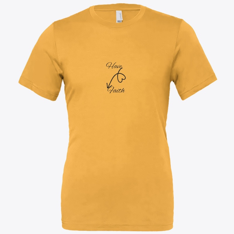 T shrit Have Faith Always