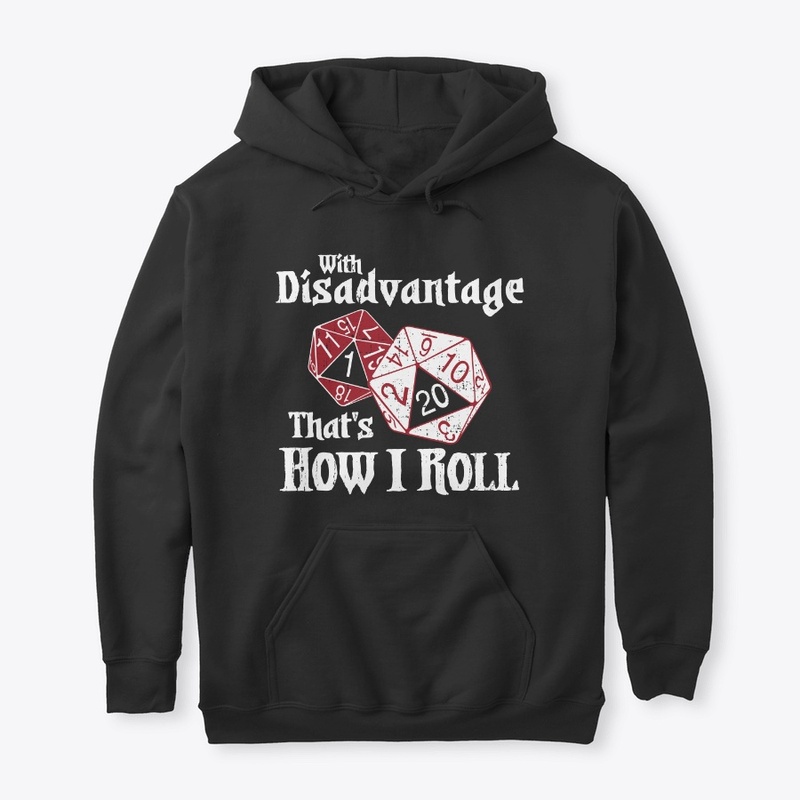 Roll with Disadvantage