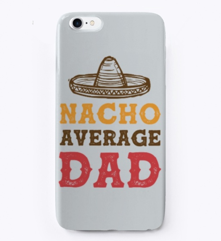 Nacho Average Dad