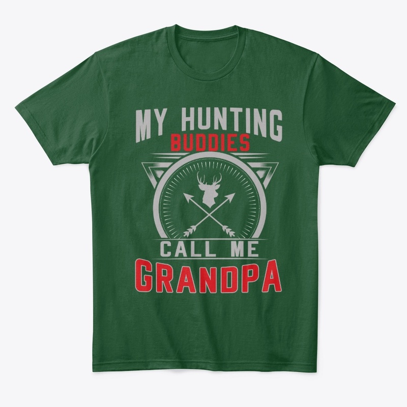My Hunting Buddies Call Me Grandpa Gifts
