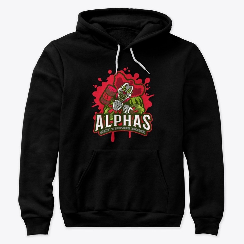 Alphas Get Things Done Scary Clown