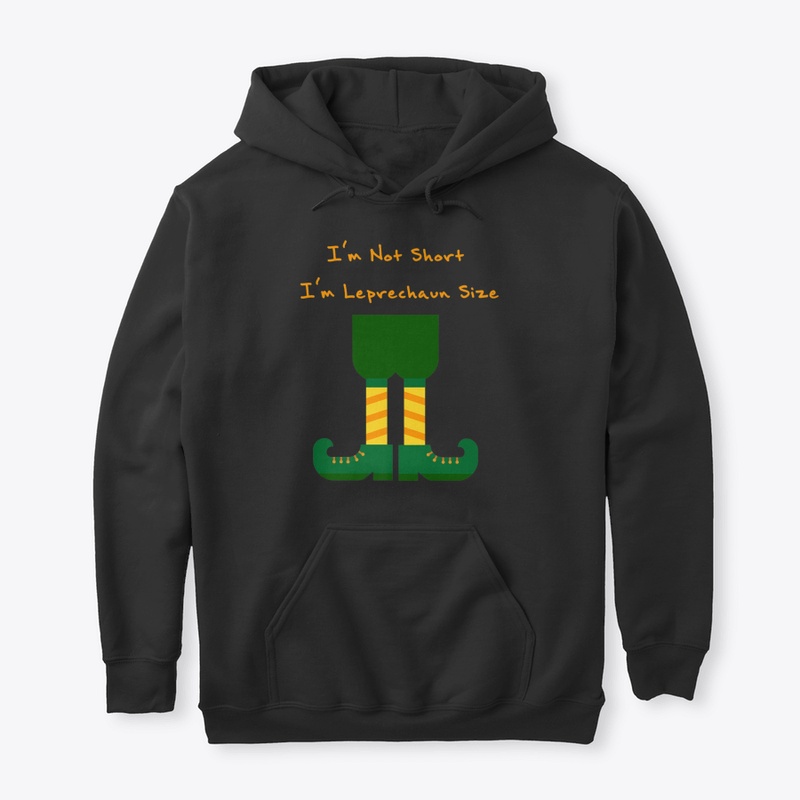 🎁 New I'm Not Short I'm Leprechaun Size