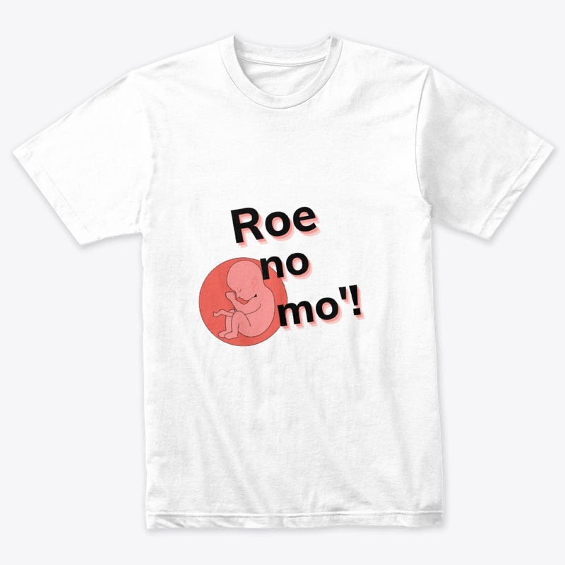 Roe No Mo'