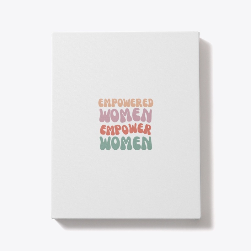Empowered women empower women.