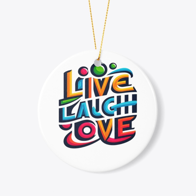 Live, Laugh, Love