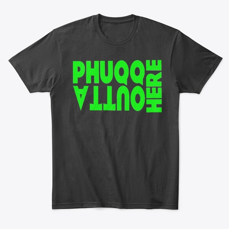 Phuqq Outta Here