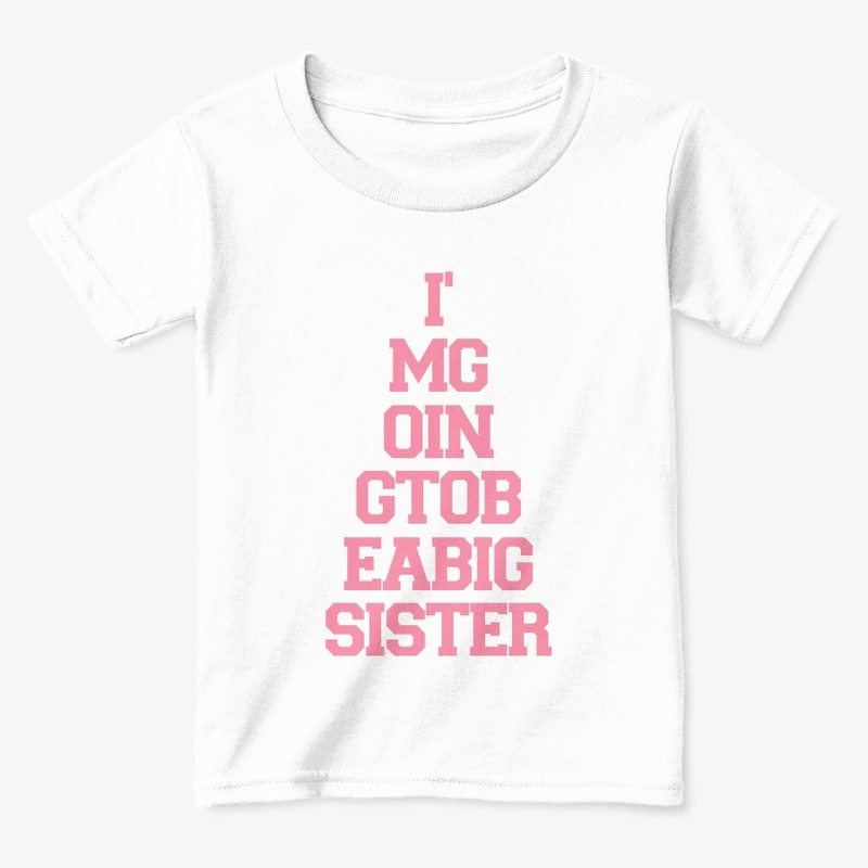 I'm Going To Be A Big Sister Design 1