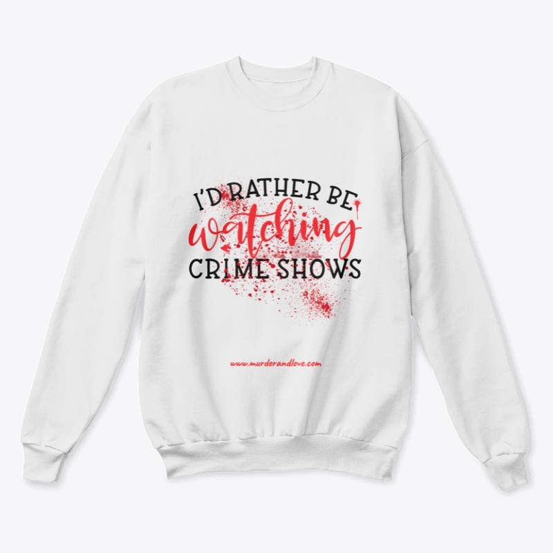 I'd Rather Be Watching Crime Shows