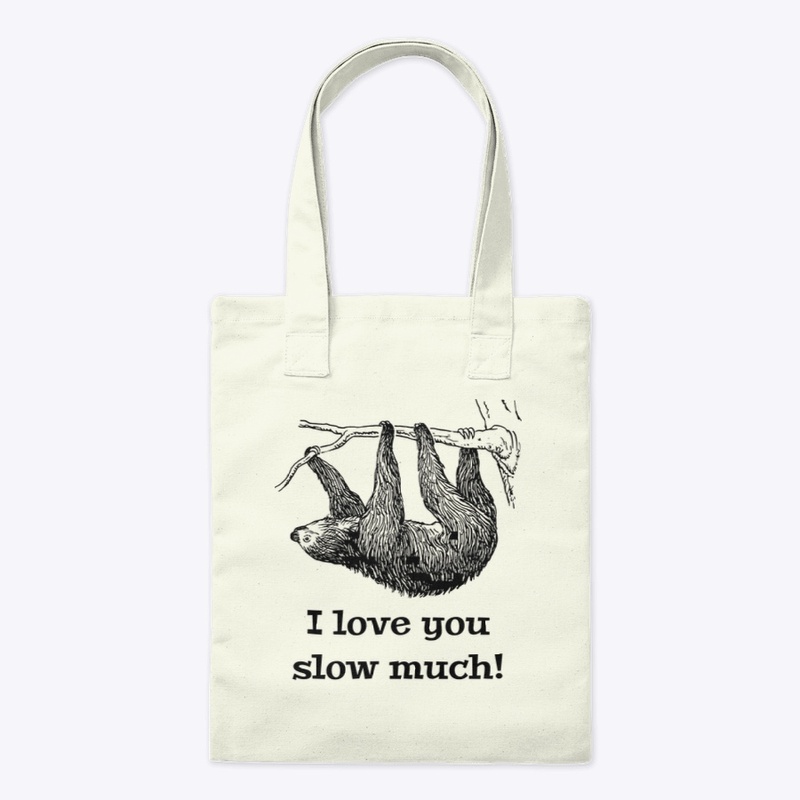 I Love You Slow Much