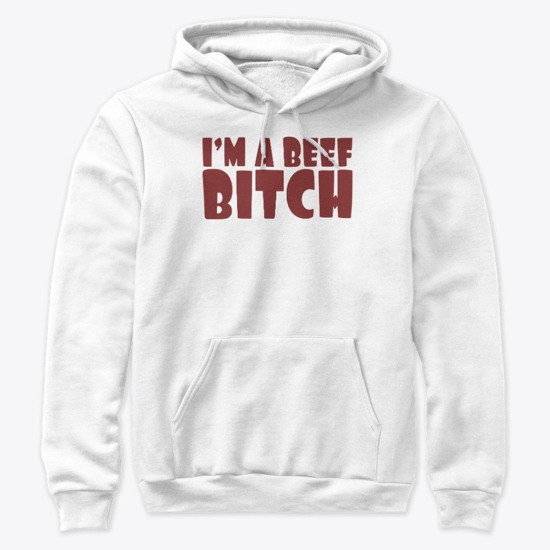 I'm a Beef Bitch by Janahit Diaz