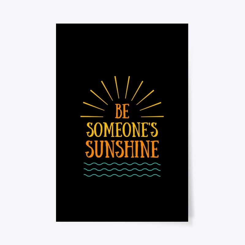 Be some one's. Sunshine