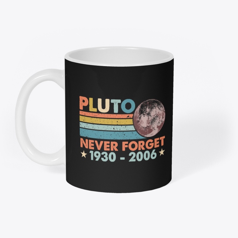 Pluto Never Forget Astronomy