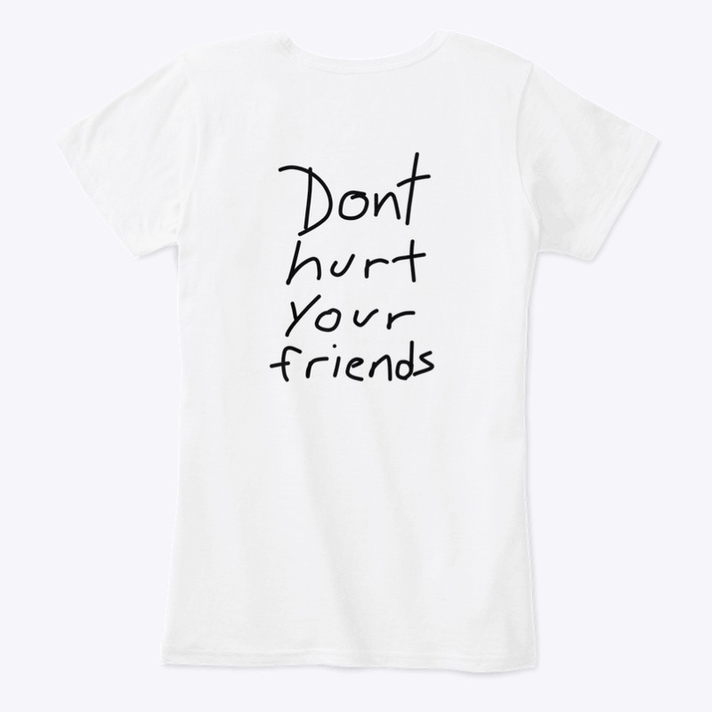 Don’t hurt your friends