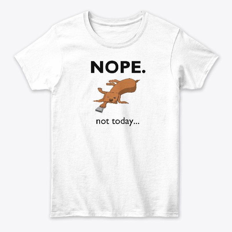 NOPE. not today...