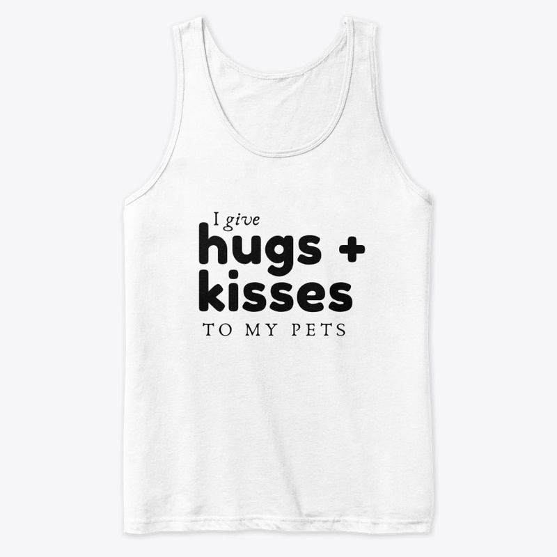 Hugs and Kisses to my Pets