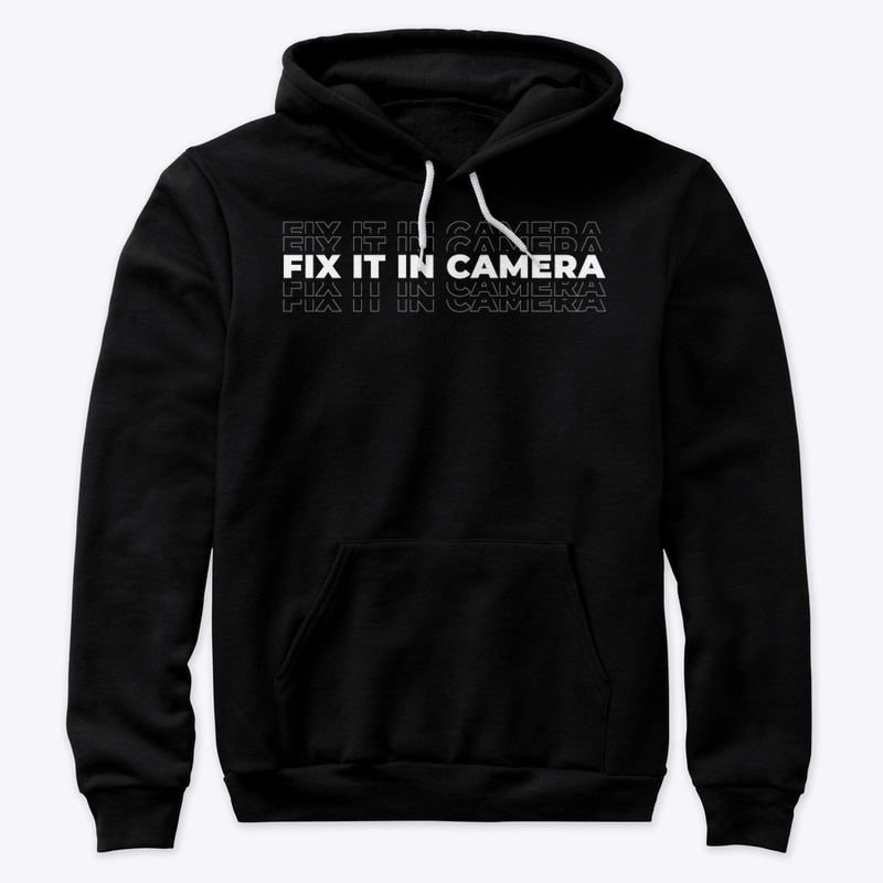 Fix it in camera