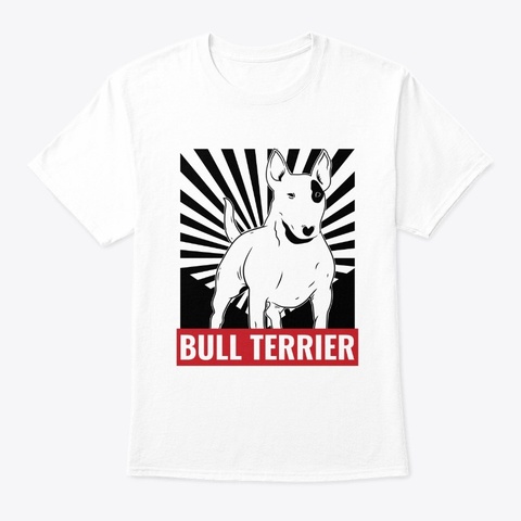 Bull Terrier Design White T-Shirt Front