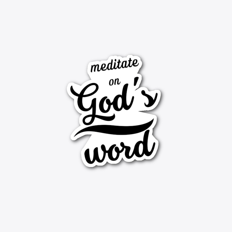 Meditate on God's Word
