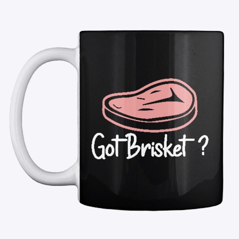 Got Brisket? Brisket BBQ Shirt