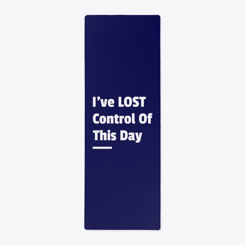 I've Lost Control Of This Day-More