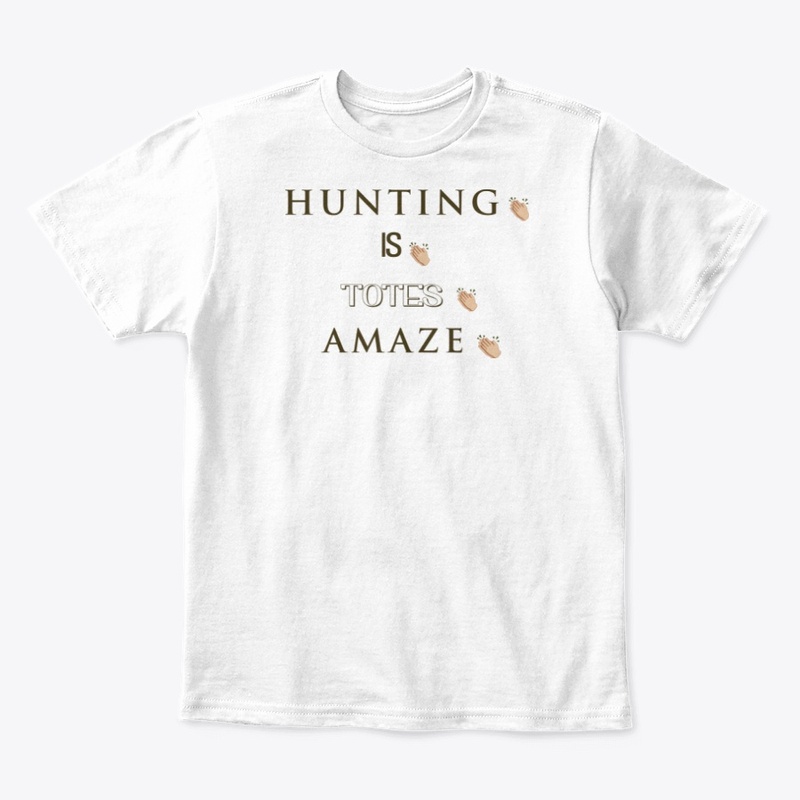 HUNTING IS TOTES AMAZE