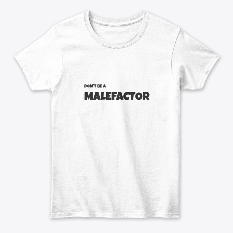 Don't Be A Malefactor
