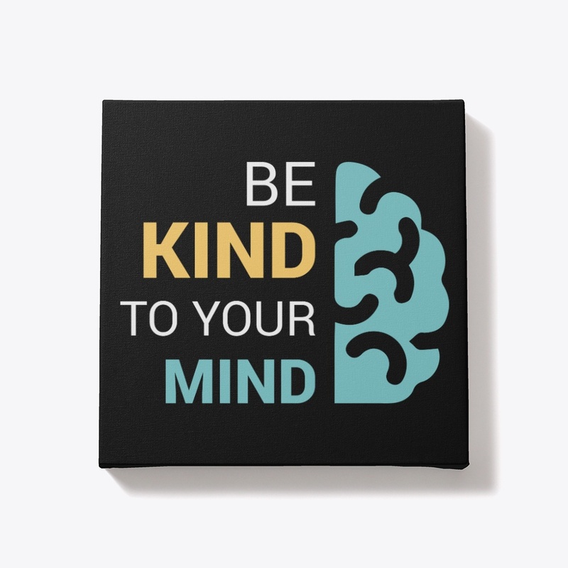 be kind to your mind t-shirt for mens