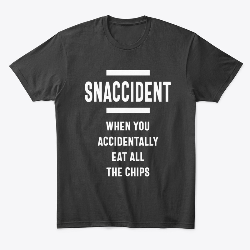 Snaccident When You Accidentally 
