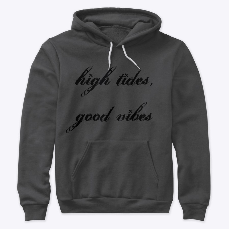 high tides, good vibes