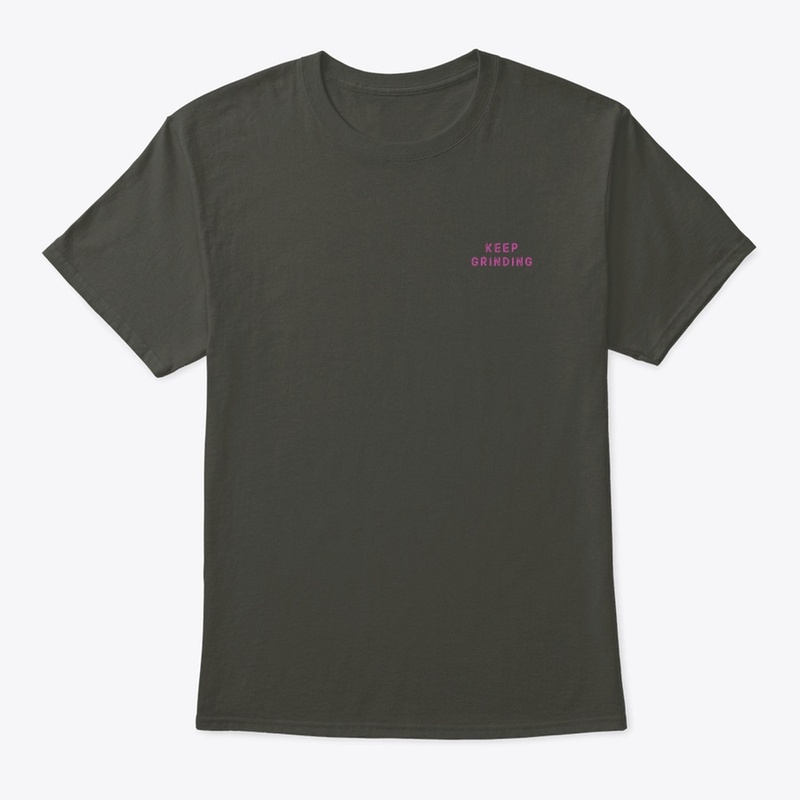 Pink text Keep Grinding 