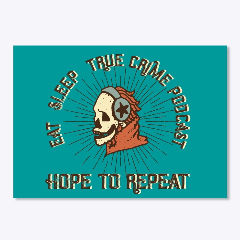 Eat Sleep True Crime Podcast