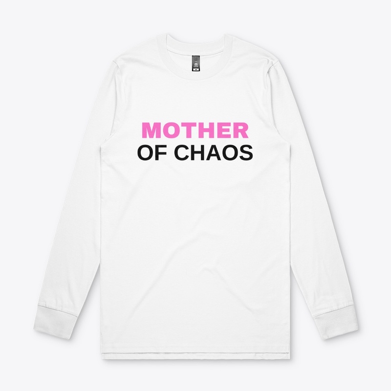 Mother of Chaos - Funny tshirt gift