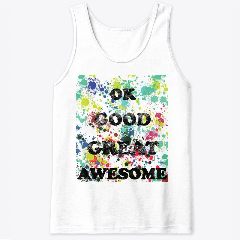 OK, Good, Great, Awesome