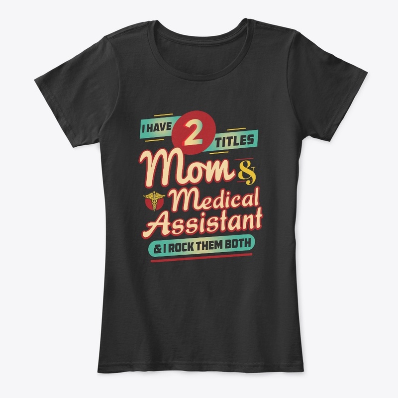 Proud Medical Assistant Shirt