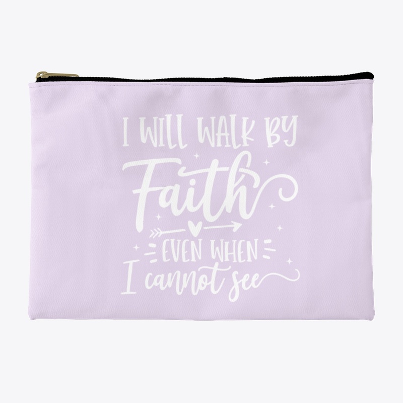 I will walk by faith