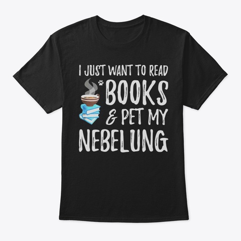 Books And Nebelung Shirt Funny Cat Mom O Black T-Shirt Front