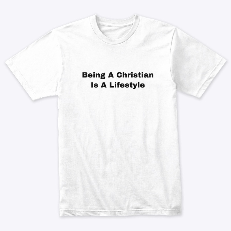Being A Christian is A Lifestyle 