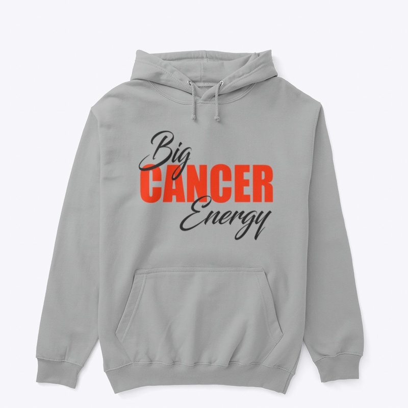 Big Cancer Energy Hoodie 