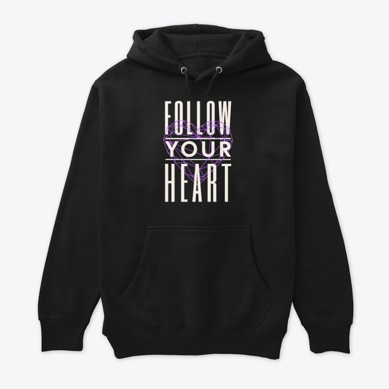 Follow Your Heart Motivational Quote Art