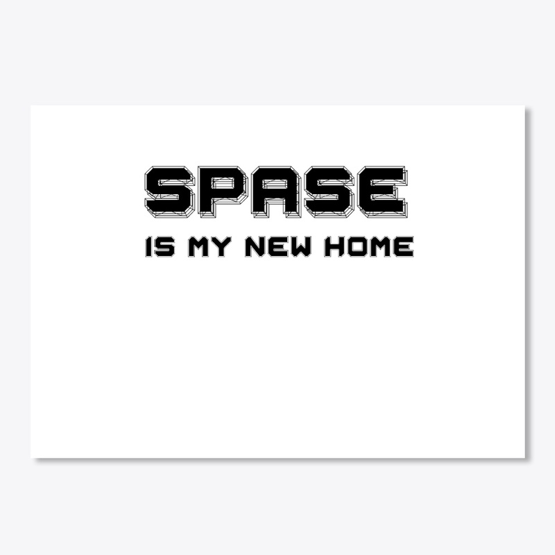 space is my new home