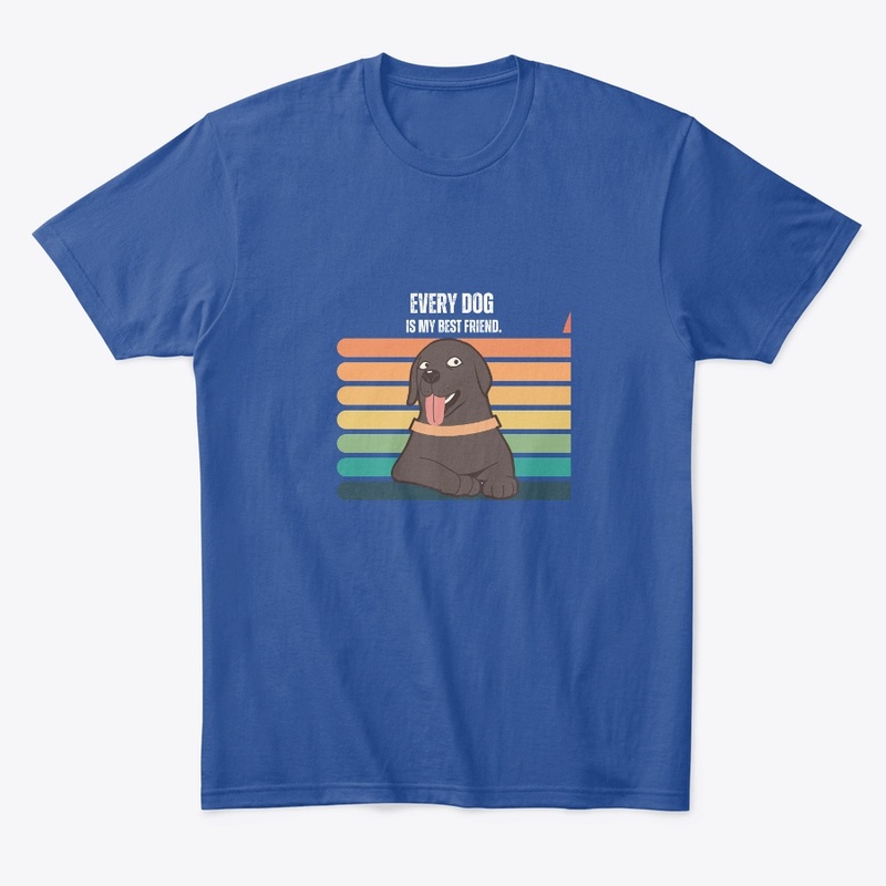 Dog Tshirt -Every Dog is my best friend.