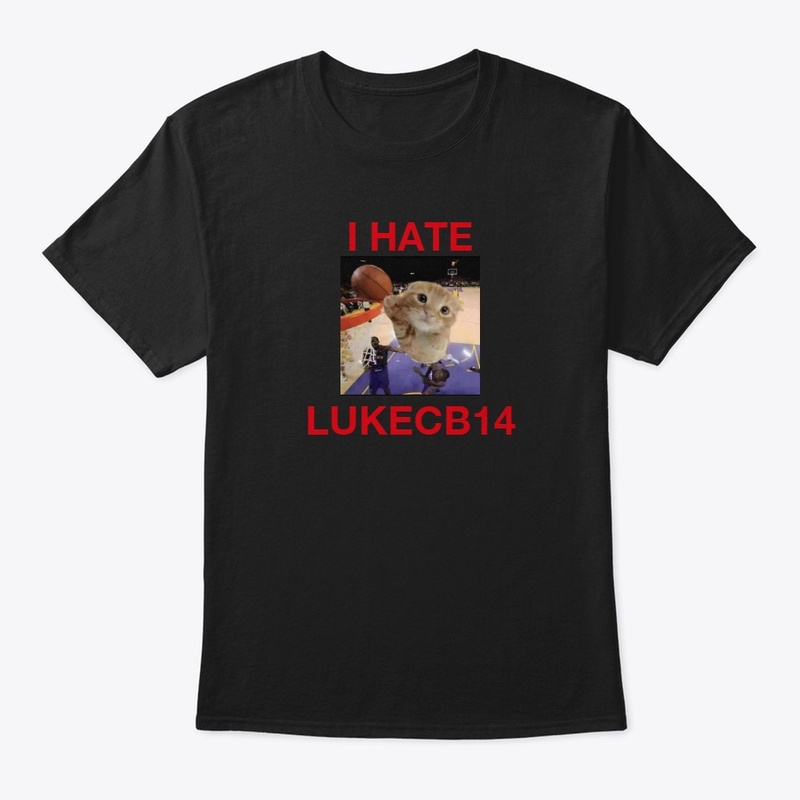 I hate LukeCB14