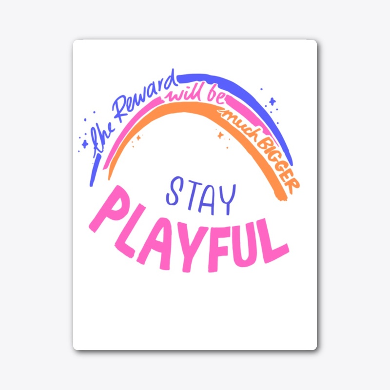 Stay Playful Vibes