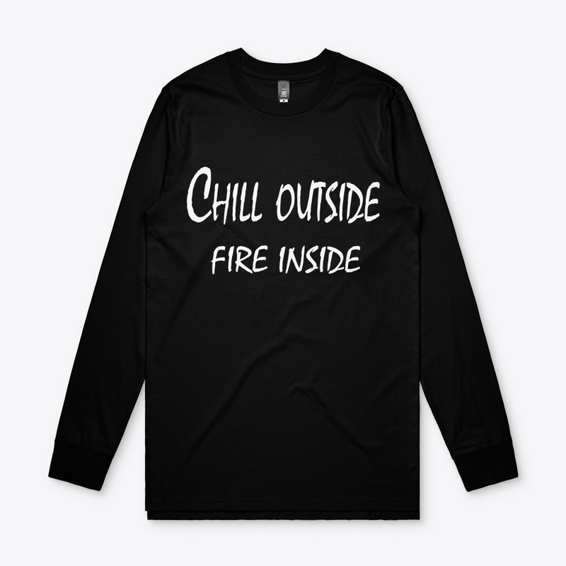 Chill Outside, Fire Inside