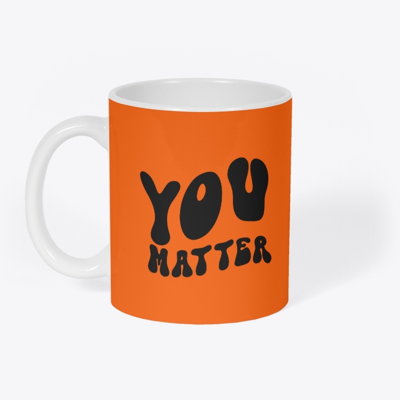 You Matter Mug