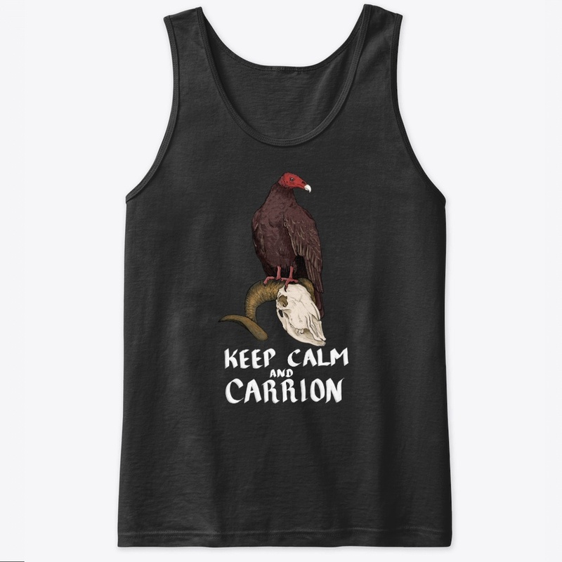 Keep Calm and Carrion