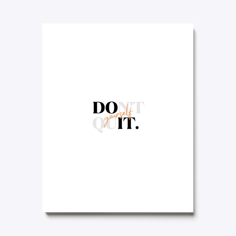 DON'T QUIT