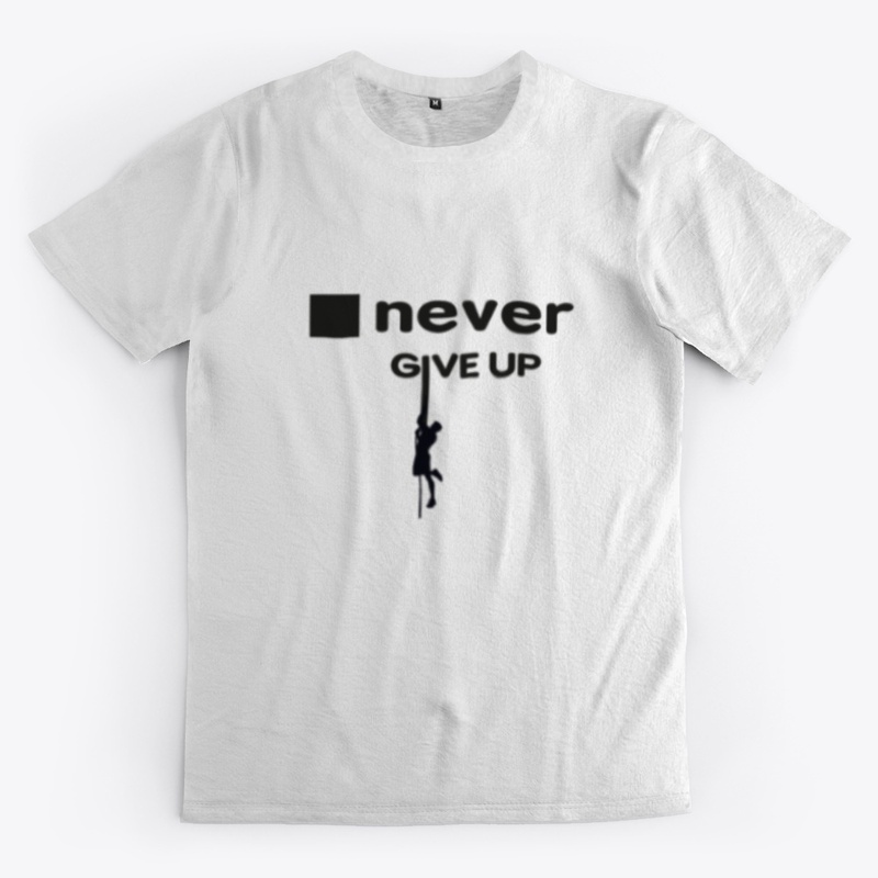 Never give up figure out your abilities 