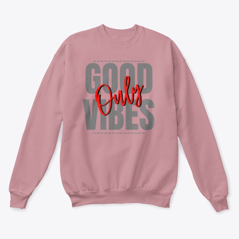 Good Vibes Only