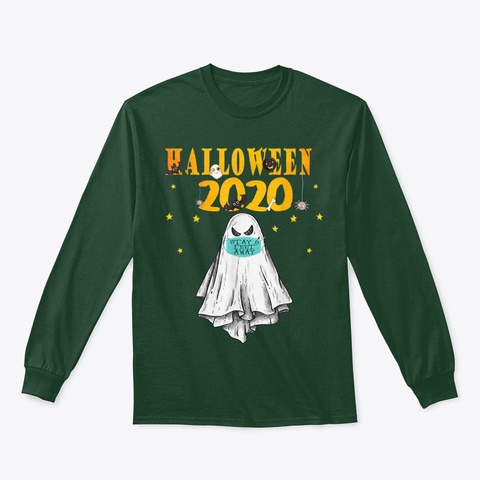Funny Ghost Face Mask Stay 6 Feet Quaran Forest Green T-Shirt Front